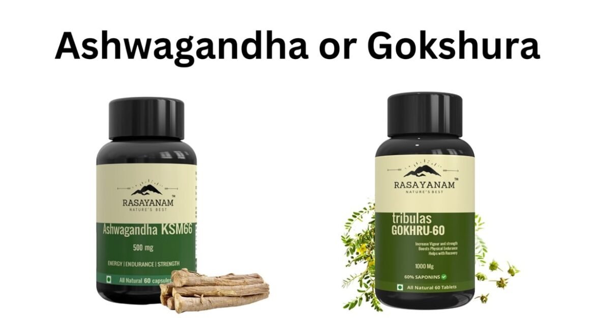 Which is More Effective herb Ashwagandha or Gokshura?